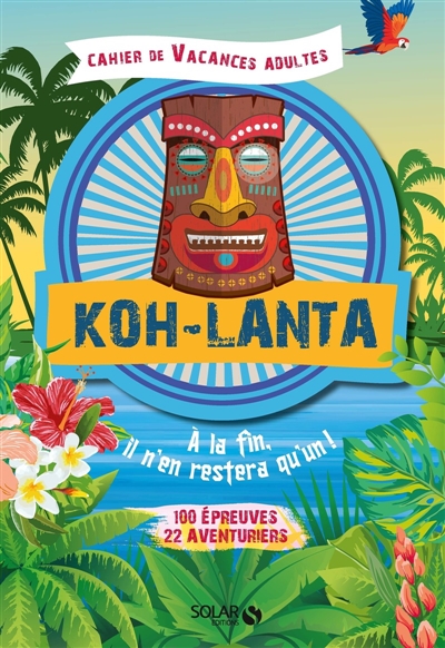 Cahier de vacances adultes : Koh-Lanta