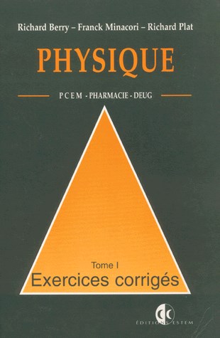 Physique, exercices corrigés : PCEM, Pharmacie, Deug B. Vol. 1