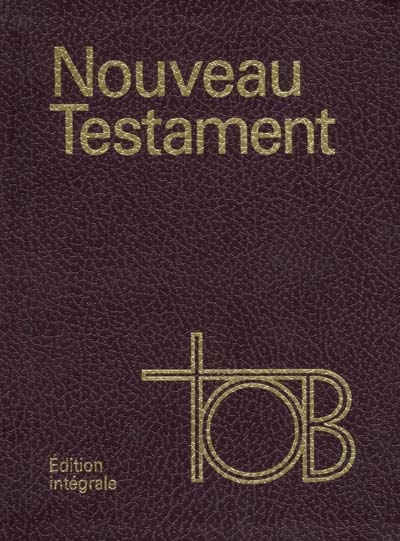 Nouveau Testament TOB : traduction oecuménique