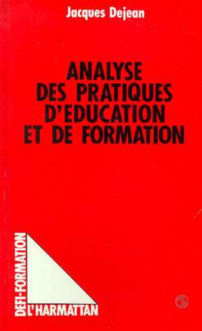 Analyse des pratiques d'éducation et de formation : les états de la situation éducative