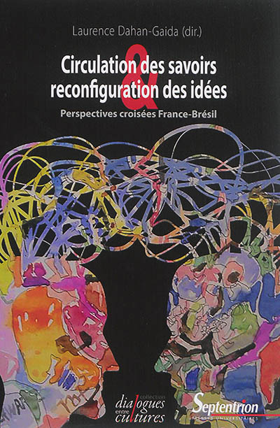 Circulation des savoirs et reconfiguration des idées : perspectives croisées France-Brésil