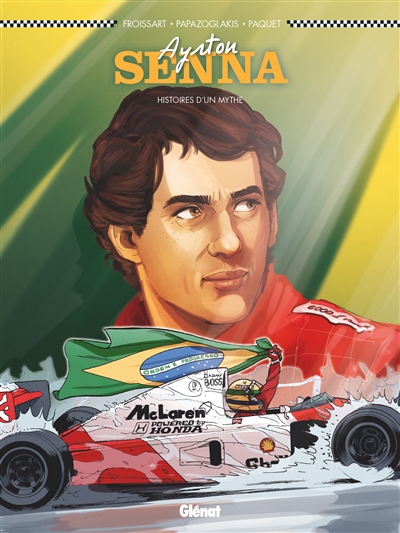 Ayrton Senna : histoires d'un mythe