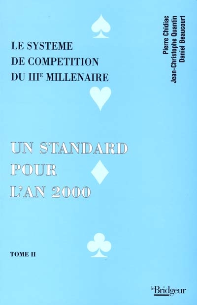 Un standard pour l'an 2000. Vol. 2. Le système de compétition du IIIe millénaire