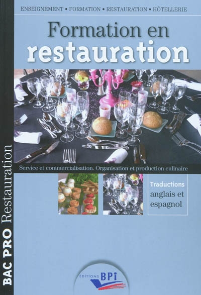 Formation en restauration bac pro européen : service et commercialisation, organisation et production culinaire