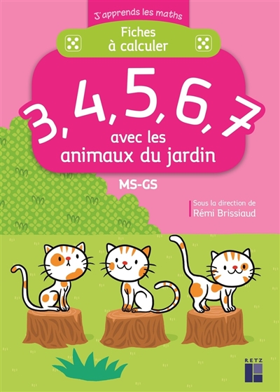Fiches à calculer 3, 4, 5, 6, 7 avec les animaux du jardin : MS-GS