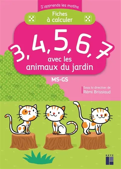 Fiches à calculer 3, 4, 5, 6, 7 avec les animaux du jardin : MS-GS