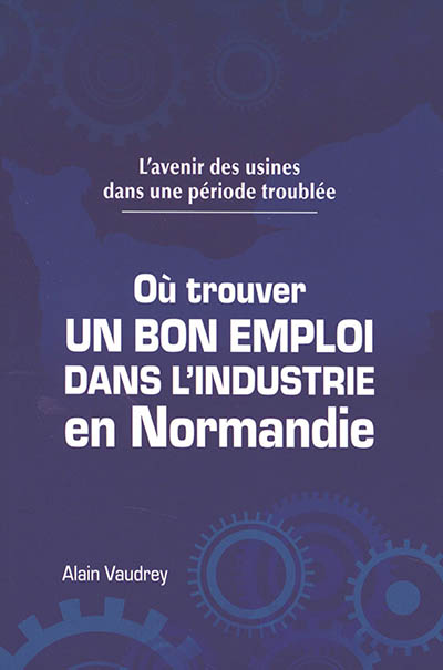 Où trouver un bon emploi...