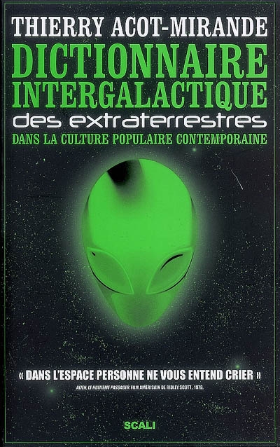 Dictionnaire intergalactique des extraterrestres dans la culture populaire contemporaine