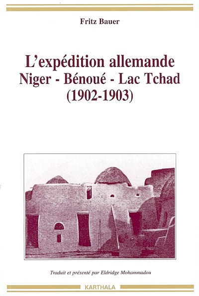 L'expédition allemande : Niger, Bénoué, lac Tchad (1902-1903)