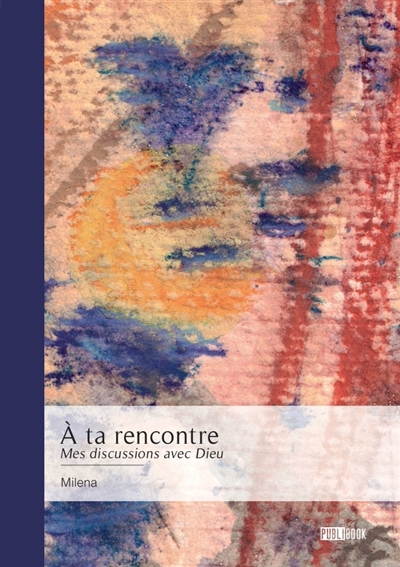 A ta rencontre : Mes...