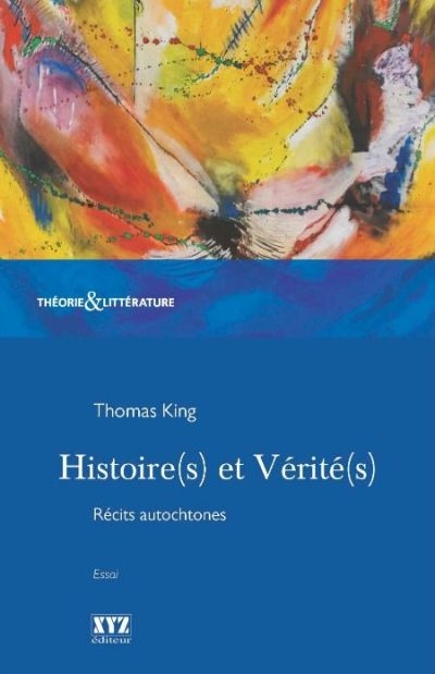 Histoire(s) et vérité(s) : récits autochtones