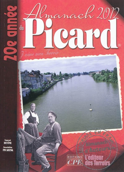 L'almanach du Picard 2012 : j'aime mon terroir
