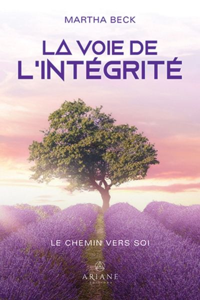 La voie de l'intégrité : Le chemin vers soi