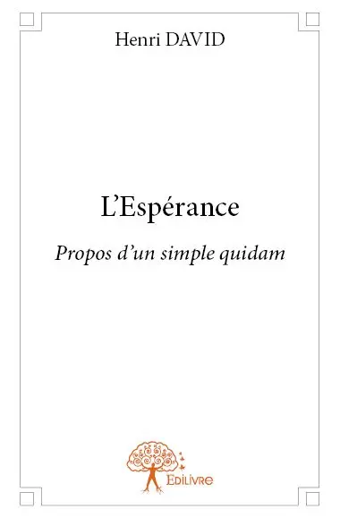 L’espérance : Propos d’un simple quidam