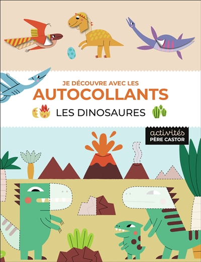 Les dinosaures : je découvre avec les autocollants