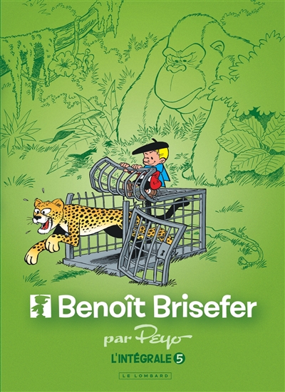 Benoît Brisefer : l'intégrale. Vol. 5 - Chocolats et coups fourrés