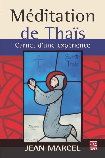 Méditation de Thaïs : carnet d'une expérience