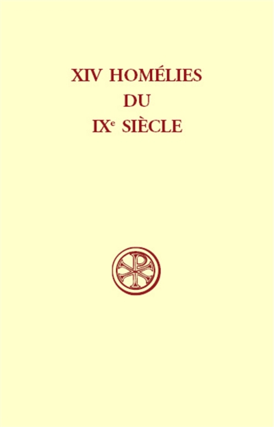 Quatorze homélies du IXe siècle d'un auteur inconnu de l'Italie du Nord