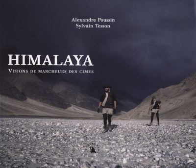Himalaya : visions de marcheurs des cimes