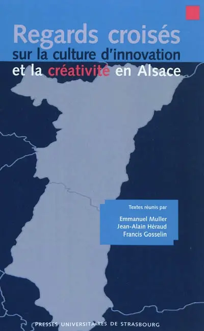 Regards croisés sur la culture d'innovation et la créativité en Alsace