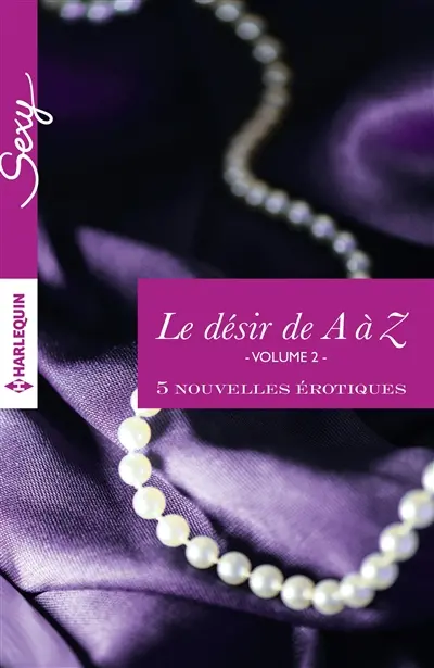 Le désir de A à Z. Vol. 2