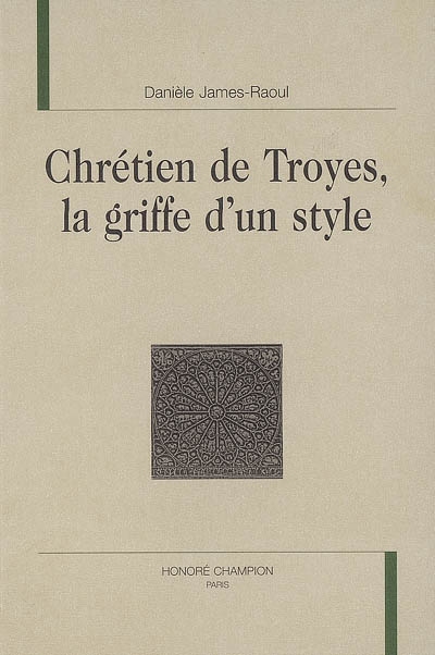 Chrétien de Troyes : la griffe d'un style