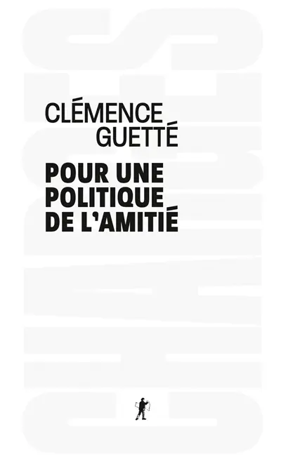 Pour une politique de l'amitié Pour une politique de l'amitié