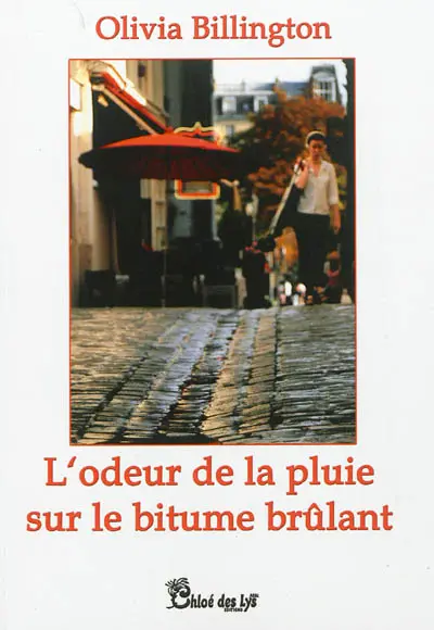 L'odeur de la pluie sur le bitume brûlant