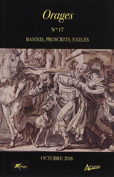 Orages, n° 17. Bannis, proscrits, exilés