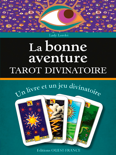 La bonne aventure : tarot divinatoire : un livre et un jeu divinatoire