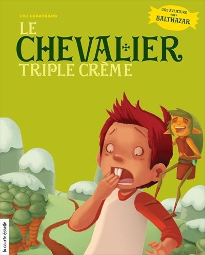 Balthazar. Le chevalier triple crème