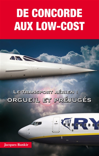 De Concorde aux low-cost : le transport aérien, orgueil et préjugés