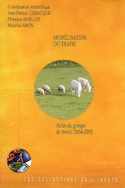 Modélisation du trafic : actes du groupe de travail 2004-2005