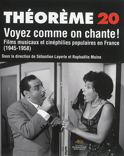 Voyez comme on chante : films musicaux et cinéphilies populaires en France (1945-1958)