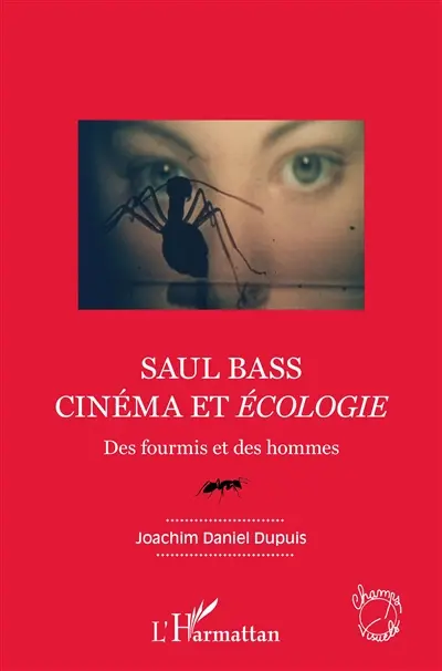 Saul Bass : cinéma et écologie : des fourmis et des hommes