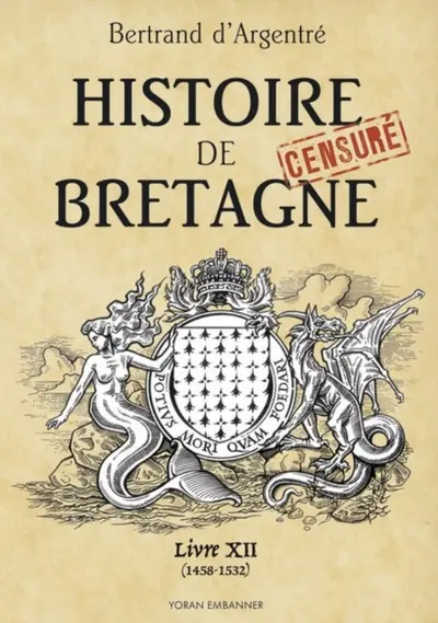 Histoire de Bretagne. Livre XII : 1458-1532
