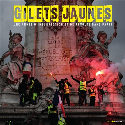 Gilets jaunes : une année d’insurrection et de révolte dans Paris