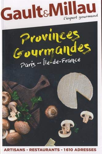 Paris-Ile-de-France : provinces gourmandes