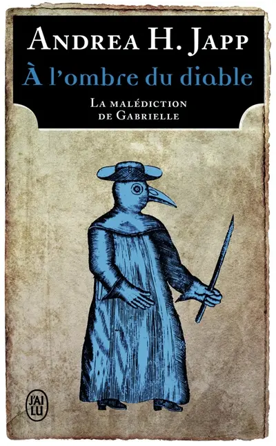 La malédiction de Gabrielle. Vol. 2. A l'ombre du diable