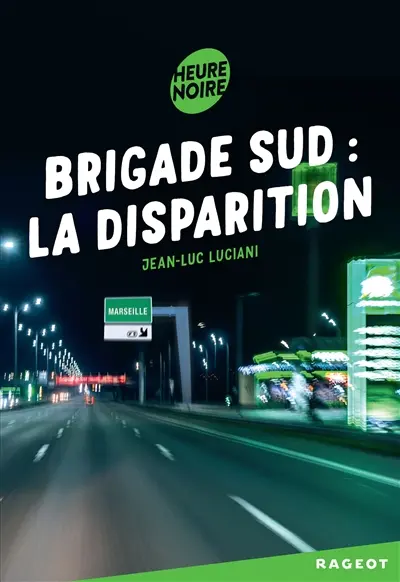 Brigade Sud. La disparition