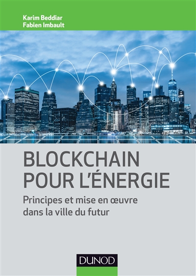 Blockchain pour l'énergie : principes et mise en oeuvre dans la ville du futur
