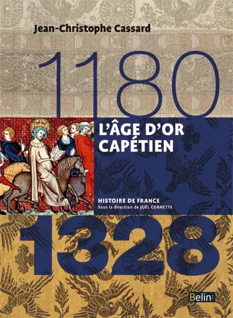 L'âge d'or capétien : 1180-1328