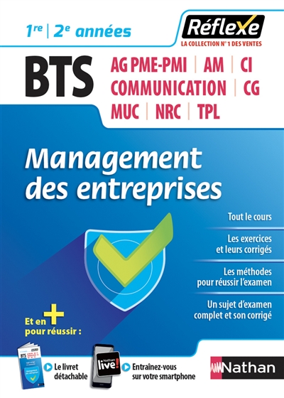 Management des entreprises : BTS AG PME-PMI, AM, CI, communication, CG, MUC, NRC, TPL, 1re, 2e années