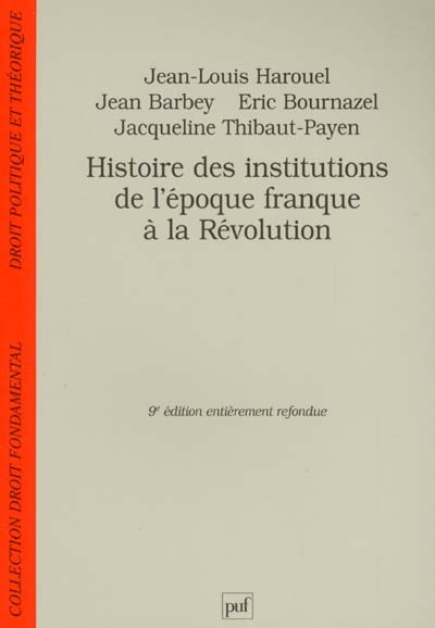 Histoire des institutions, de l'époque franque à la Révolution