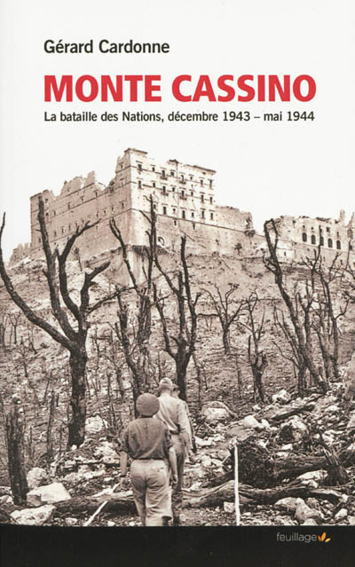 Monte Cassino : la bataille des Nations, décembre 1943-mai 1944