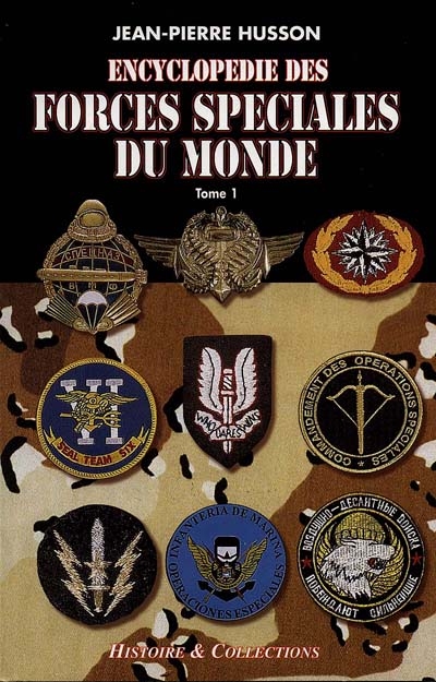 Encyclopédie des forces spéciales. Vol. 1. De A à L (d'Afghanistan à Luxembourg)