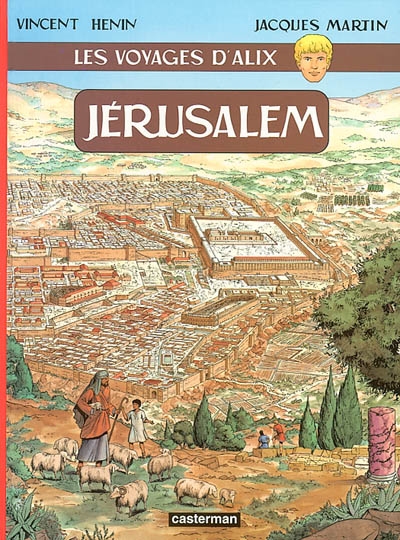 Les voyages d'Alix. Jérusalem