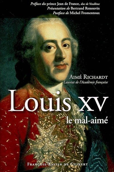 Louis XV, le mal-aimé