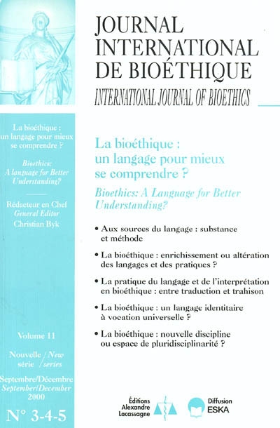 Journal international de bioéthique, n° 3-4-5. La bioéthique : un langage pour mieux se comprendre ?