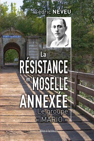 La résistance en Moselle annexée : le groupe Mario